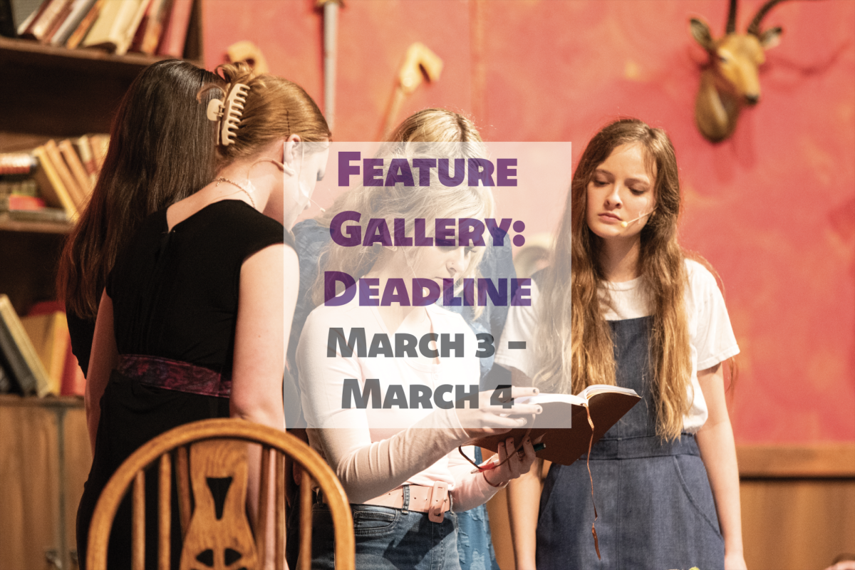 From March 5-7, the theater department performed "Deadline," a murder mystery play. The lead cast is as follows:  
Ryann Jenks, 10, Trystan Wood, 12, Jackson Seitz, 10, Ian Collins, 12, Audrey Ide, 10, Sophia Tysver, 10, Cain Melius, 12, Quorynn Harris, 12, Paige Jackson, 12, Lenore Pinkerton, 11, Anna Chaulk, 9, Emma Eucker, 10