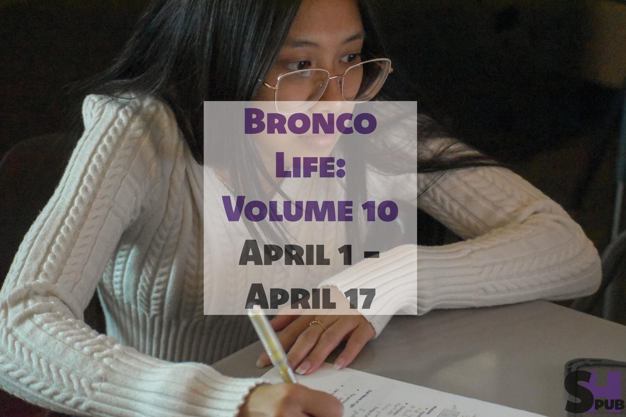 Bronco Life: Volume 10 April 1 - April 17